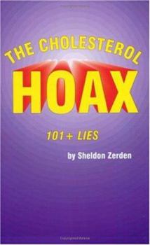 Paperback The Cholesterol Hoax: 101+ Lies Book