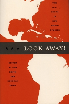 Paperback Look Away!: The U.S. South in New World Studies Book