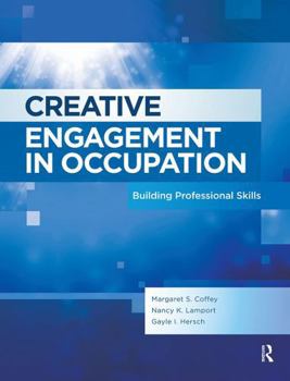 Paperback Creative Engagement in Occupation: Building Professional Skills Book