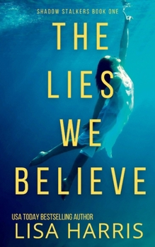 Paperback The Lies We Believe: A gripping psychological thriller Book