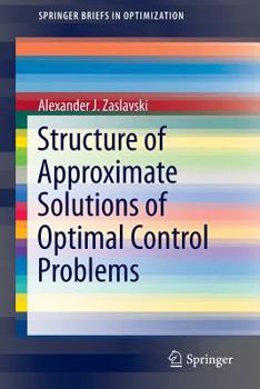 Paperback Structure of Approximate Solutions of Optimal Control Problems Book