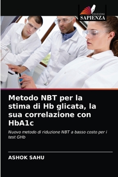 Paperback Metodo NBT per la stima di Hb glicata, la sua correlazione con HbA1c [Italian] Book