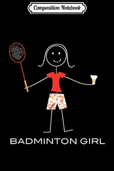 Paperback Composition Notebook: Funny Badminton Design Girls Sport Gifts Women Journal/Notebook Blank Lined Ruled 6x9 100 Pages Book