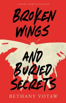 Paperback Broken Wings and Buried Secrets Book