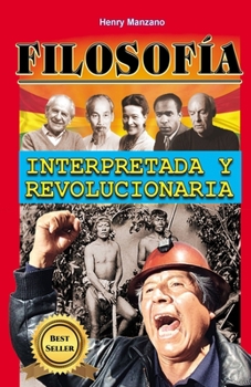 Paperback Filosofía: Interpretada y revolucionaria [Spanish] Book