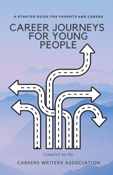 Paperback Career Journeys for Young People: A Starter Guide for Parents and Carers Book