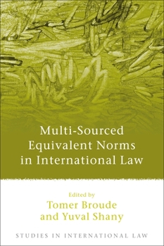 Hardcover Multi-Sourced Equivalent Norms in International Law Book