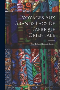 Paperback Voyages Aux Grands Lacs De L'afrique Orientale [French] Book