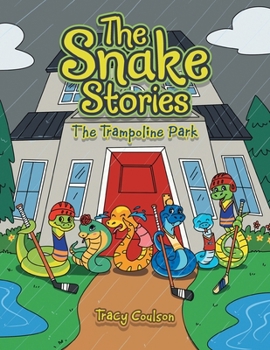 Paperback The Snake Stories: The Trampoline Park Book