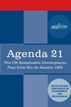 Paperback Agenda 21: The U.N. Sustainable Development Plan from Rio de Janeiro 1992 Book