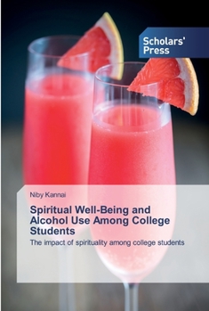 Paperback Spiritual Well-Being and Alcohol Use Among College Students Book