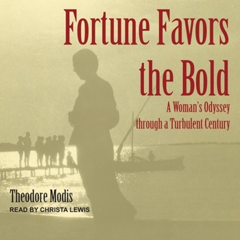 Audio CD Fortune Favors the Bold: A Woman's Odyssey Through a Turbulent Century Book