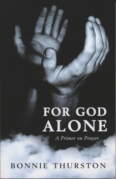 Paperback For God Alone: A Primer on Prayer Book