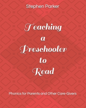 Paperback Teaching a Preschooler to Read: Phonics for Parents and Other Care-Givers Book