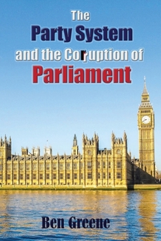 Paperback The Party System and the Corruption of Parliament Book