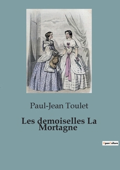 Paperback Les demoiselles La Mortagne [French] Book