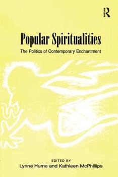 Hardcover Popular Spiritualities: The Politics of Contemporary Enchantment Book