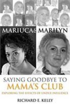 Paperback Mariuca and Marilyn: Saying Goodbye to Mama's Club Book