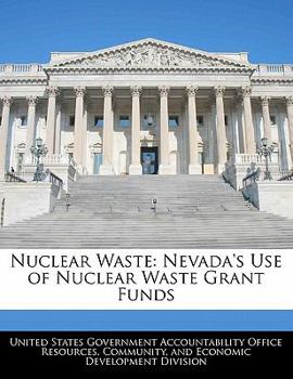 Nuclear Waste: Nevada's Use of Nuclear Waste Grant Funds