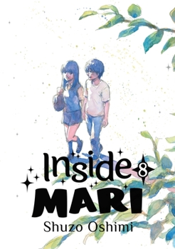 Inside Mari, Volume 8 - Book #8 of the  [Boku wa Mari no Naka]