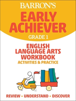 Paperback Barron's Early Achiever: Grade 1 English Language Arts Workbook Activities & Practice Book
