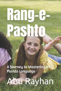 Paperback Rang-e-Pashto: A Journey to Mastering the Pashto Language Book