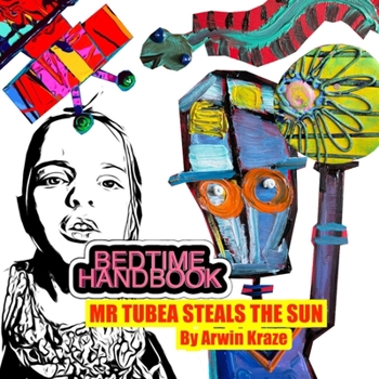 Paperback Bedtime Handbook: Mr Tubea Steals the Sun Book