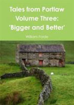 Paperback Tales from Portlaw Volume Three: 'Bigger and Better' Book