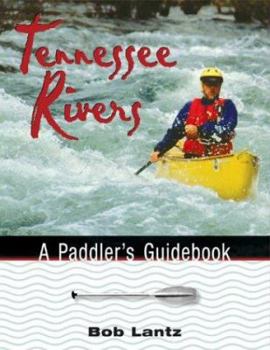 Paperback Tennessee Rivers: A Paddler's Guidebook Book