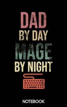 Paperback Dad by Day Mage by Night Notebook (100 pages) Book