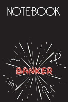 BANKER Notebook, Simple Design: Notebook /Journal Gift,Simple Cover Design,100 pages, 6x9, Soft cover, Mate Finish