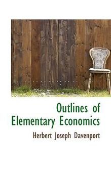 Outlines of Elementary Economics