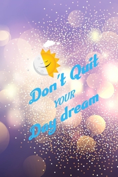 Paperback Don't Quit Your Daydream: Notebook Journal Composition Blank Lined Diary Notepad 120 Pages Paperback Purple Light Glitter Day Dream Book