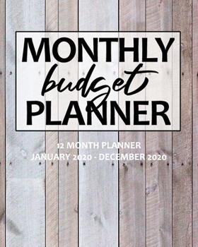 Paperback Monthly Budget Planner: 12 Month Planner January 2020 to December 2020 and Weekly Expenses Old Weathered Wood White Book