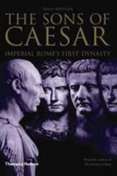 Hardcover The Sons of Caesar: Imperial Rome's First Dynasty Book