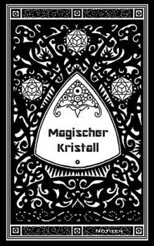 Magischer Kristall (Notizbuch): Notizbuch, Notebook, Vintage, Old Fashion, Klassiker, Edel, Design, Einschreibbuch, Tagebuch, Diary, Notes, ... Buch für Notize