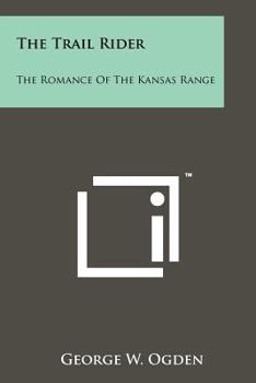 Paperback The Trail Rider: The Romance of the Kansas Range Book