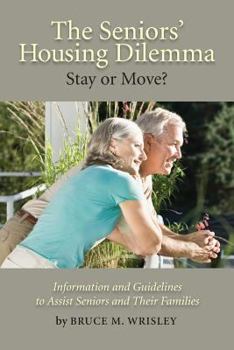 Paperback The Seniors' Housing Dilemma: Stay or Move? Book
