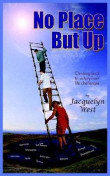 Paperback No Place But Up: Climbing back to victory from life challenges Book