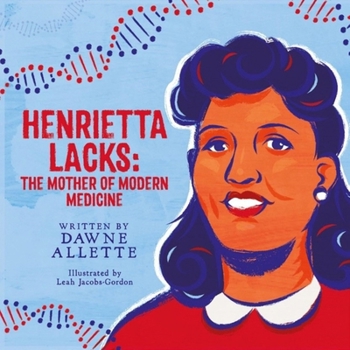 Paperback Henrietta Lacks: The Mother of Modern Medicine Book