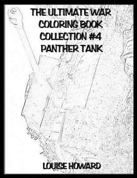 The Ultimate War Coloring Book Collection #4 Panther Tank