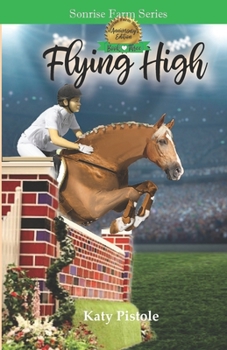 Flying High - Book #3 of the Sonrise Farm