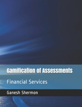 Gamification of Assessments: Financial Services