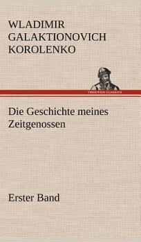 Die Geschichte Meines Zeitgenossen - Erster Band