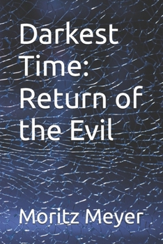 Darkest Time: Return of the Evil