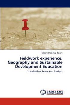 Paperback Fieldwork experience, Geography and Sustainable Development Education Book