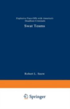 Paperback Swat Teams: Explosive Face-Offs with America's Deadliest Criminals Book