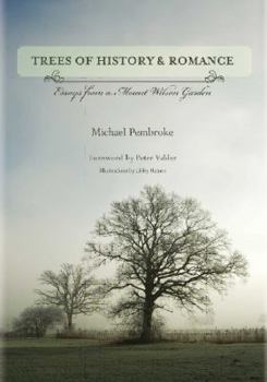 Hardcover Trees of History & Romance: Essays from a Mount Wilson Garden Book