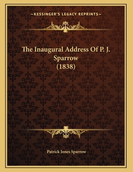 Paperback The Inaugural Address Of P. J. Sparrow (1838) Book