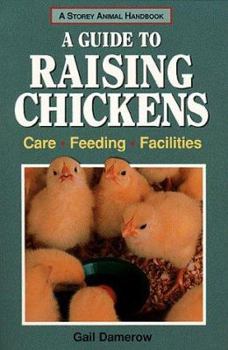 Paperback A Guide to Raising Chickens: Care, Feeding, Facilities Book